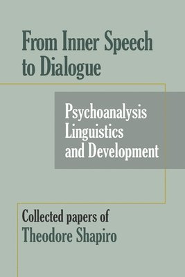 Theodore Shapiro - From Inner Speech to Dialogue, Häftad