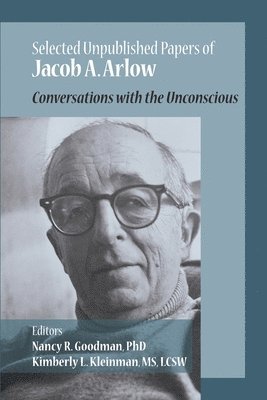 Selected Unpublished Papers of Jacob Arlow 1