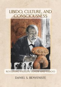 bokomslag Libido, Culture, and Consciousness