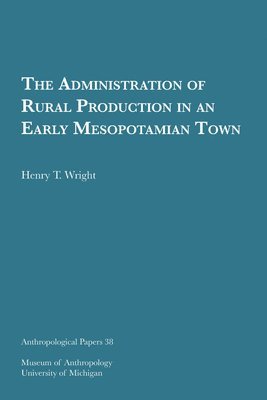 bokomslag Administration Of Rural Production In An Early Mesopotamian Town Volume 38
