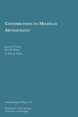 Contributions To Michigan Archaeology Volume 32 1