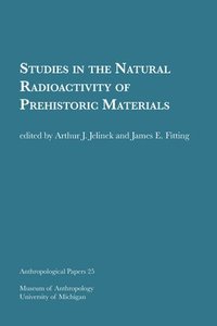 bokomslag Studies in the Natural Radioactivity of Prehistoric Materials