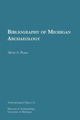 bokomslag Bibliography Of Michigan Archaeology Volume 22