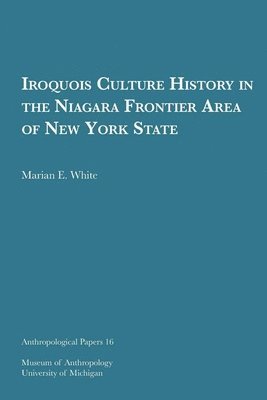 Iroquois Culture History in the Niagara Frontier Area of New York State 1