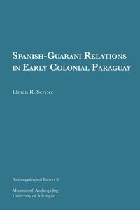 bokomslag Spanish-Guarani Relations in Early Colonial Paraguay