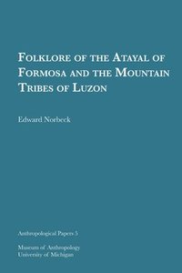 bokomslag Folklore of the Atayal of Formosa and the Mountain Tribes of Luzon