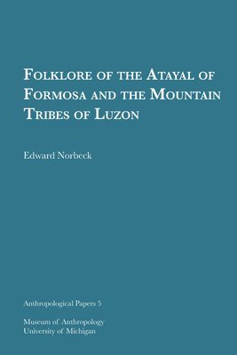 Folklore of the Atayal of Formosa and the Mountain Tribes of Luzon 1