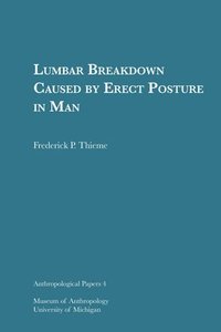 bokomslag Lumbar Breakdown Caused By Erect Posture In Man Volume 4