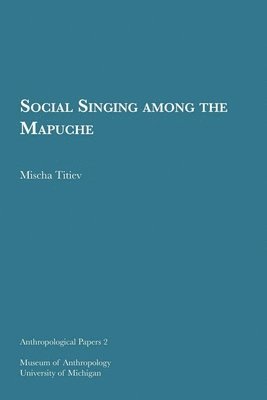 Social Singing among the Mapuche 1