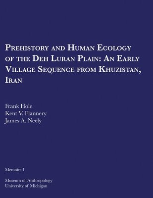 bokomslag Prehistory and Human Ecology of the Deh Luran Plain