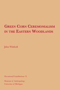 bokomslag Green Corn Ceremonialism In The Eastern Woodlands