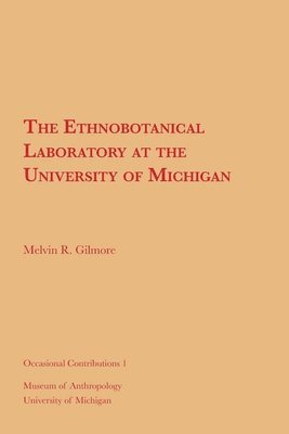 The Ethnobotanical Laboratory at the University of Michigan 1