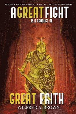 Great Fight is a Product of Great Faith