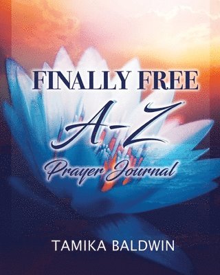 Finally Free A-Z Prayer Journal 1