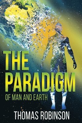 Thomas Robinson - Paradigm of Earth and Man, Häftad