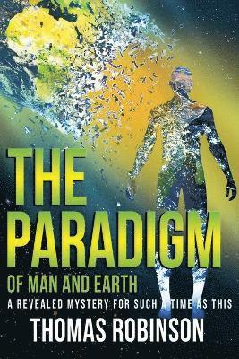 The Paradigm of Earth and Man 1