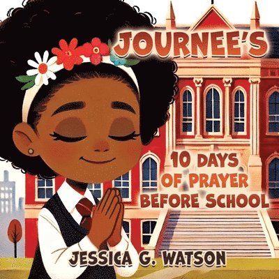 Journee's 10 Days of Prayer Before School 1