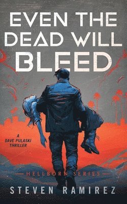 Steven Ramirez, Shannon a Thompson - Even The Dead Will Bleed, Häftad