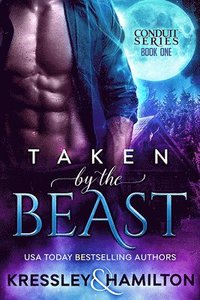 bokomslag Taken by the Beast: A Steamy Paranormal Romance Spin on Beauty and the Beast