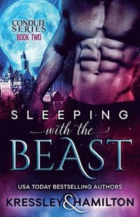 bokomslag Sleeping with the Beast: A Steamy Paranormal Romance Spin on Beauty and the Beast