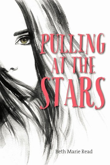 Beth Marie Read - Pulling at the Stars, Häftad