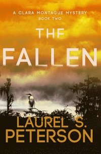 bokomslag The Fallen: A Clara Montague Mystery Volume 2
