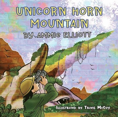Ammie Elliott - Unicorn Horn Mountain, Häftad