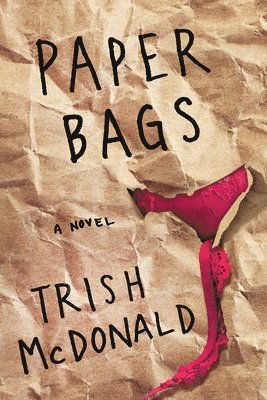 Trish McDonald - Paper Bags, Häftad