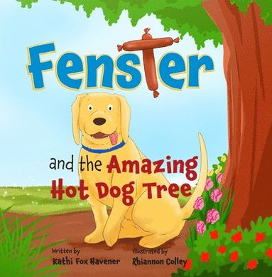 bokomslag Fenster and the Amazing Hot Dog Tree