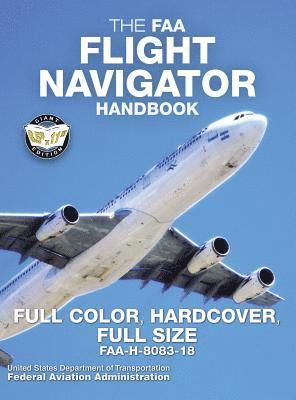 Federal Aviation Administration - FAA Flight Navigator Handbook - Full Color, Hardcover, Full Size, Inbunden
