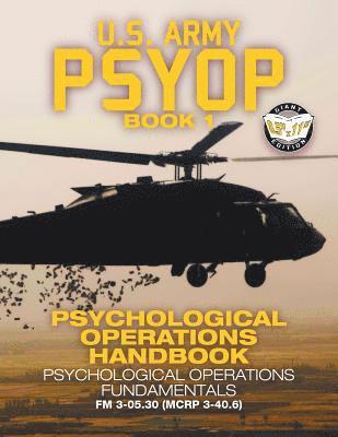 bokomslag US Army PSYOP Book 1 - Psychological Operations Handbook