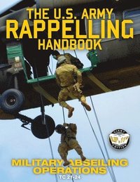 bokomslag The US Army Rappelling Handbook - Military Abseiling Operations