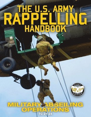 The US Army Rappelling Handbook - Military Abseiling Operations 1