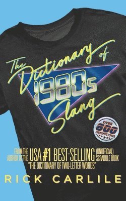 Rick Carlile - Dictionary of 1980s Slang, Häftad
