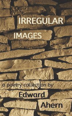 Edward Ahern - Irregular Images, Häftad