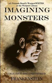 bokomslag Imagining Monsters: A Collection of Short Stories Inspired by Frankenstein