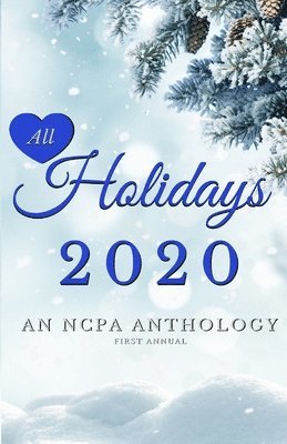 bokomslag All Holidays 2020 First Annual: An NCPA Anthology