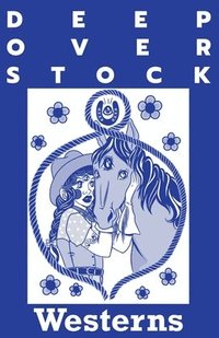 bokomslag Deep Overstock Issue 6: Westerns