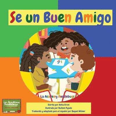 Sé Un Buen Amigo: La Academy Doodlebugs 1