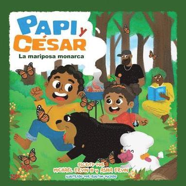 bokomslag La mariposa monarca: Papi y César