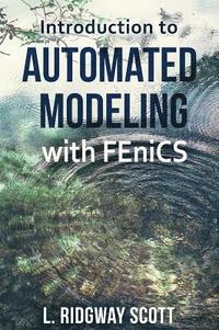 bokomslag Introduction to Automated Modeling with FEniCS
