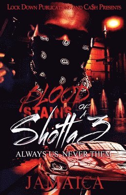 Jamaica - Blood Stains of a Shotta 3, Häftad