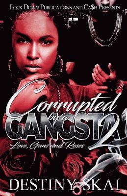 Destiny Skai - Corrupted by a Gangsta 2, Häftad