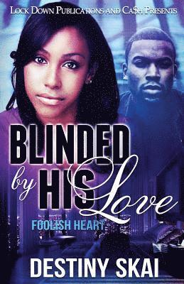 Blinded by his Love 1