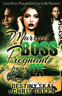 bokomslag Married to a Boss, Pregnant by my Ex