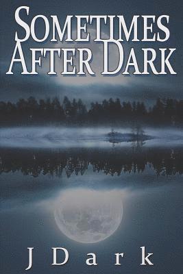 Sometimes After Dark 1