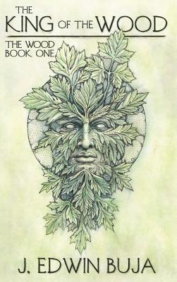 The King of the Wood: Book One of THE WOOD 1