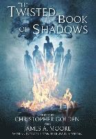 Christopher Golden, James A. Moore - The Twisted Book of Shadows, Inbunden