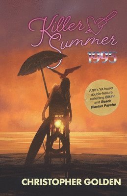 Christopher Golden - Killer Summer 1995, Häftad