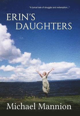 Michael Mannion - Erin's Daughters, Inbunden